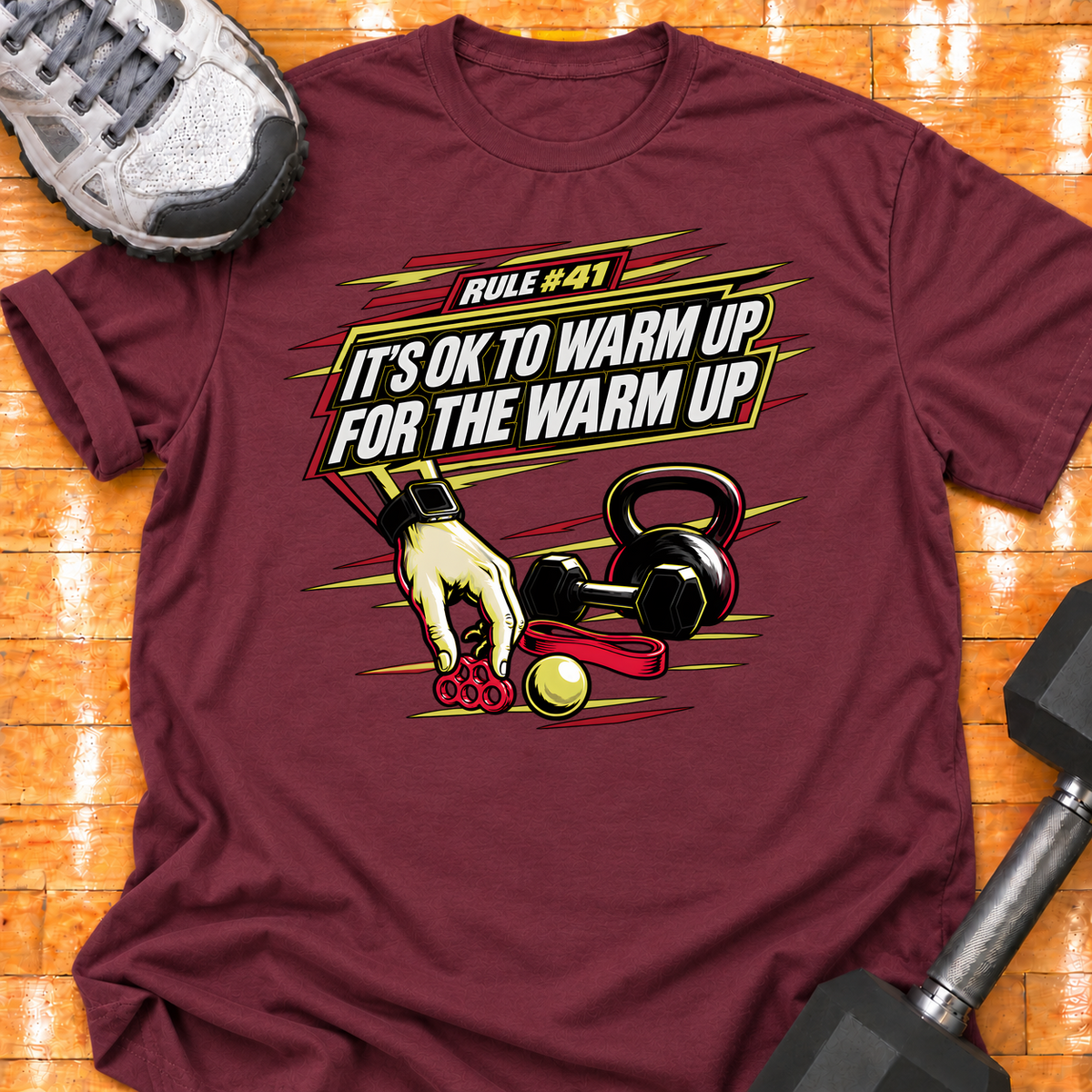 HIGH MILEAGE TRAINING CLUB RULE #41 IT'S OK TO WARM UP FOR THE WARM UP - Maroon - HMTC approved v02 template mockup v05