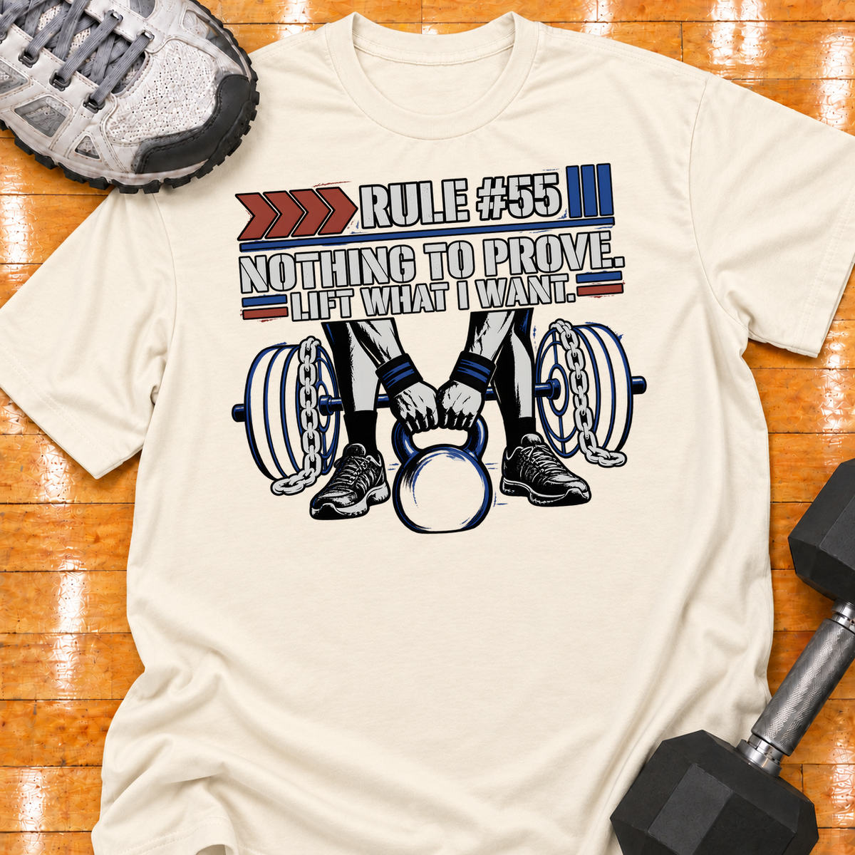 HIGH MILEAGE TRAINING CLUB RULE #55 NOTHING TO PROVE. LIFT WHAT I WANT - Natural - HMTC approved v02 template mockup v05