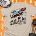 I TRAIN FOR THE MIRROR - Sand - HMTC approved v02 template mockup v05