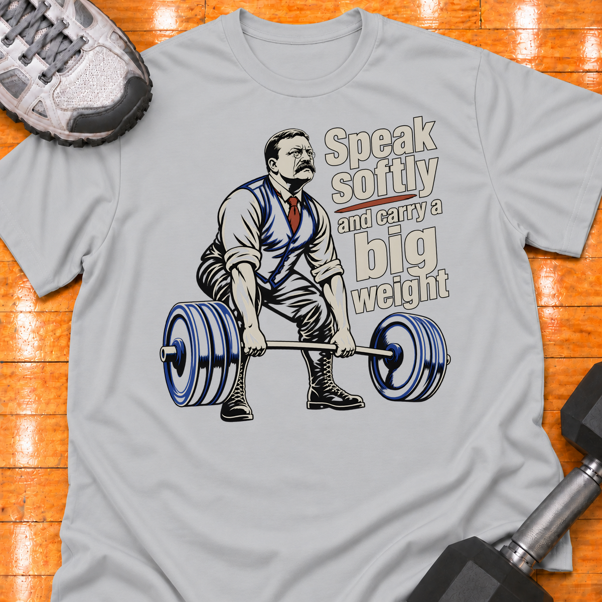 Speak softly and carry a big weight - Sport Grey - HMTC approved v02 template mockup v05